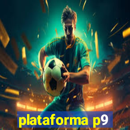 plataforma p9